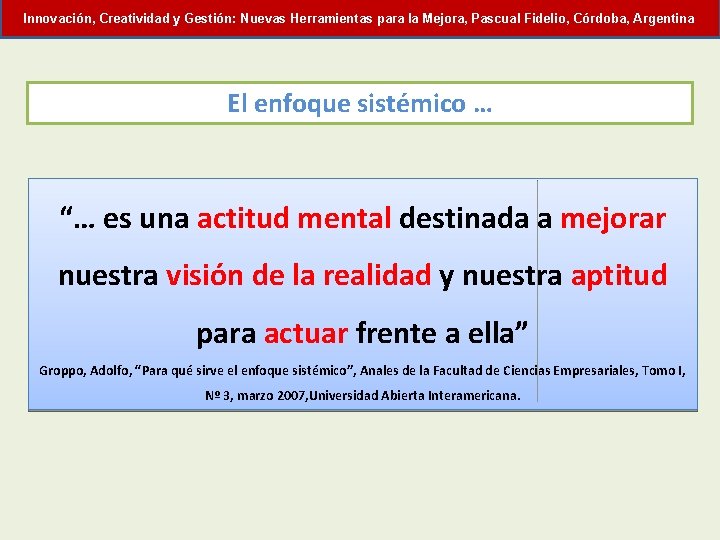 Innovación, Creatividad y Gestión: Nuevas Herramientas para la Mejora, Pascual Fidelio, Córdoba, Argentina El