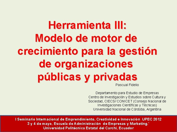 Herramienta III: Modelo de motor de crecimiento para la gestión de organizaciones públicas y