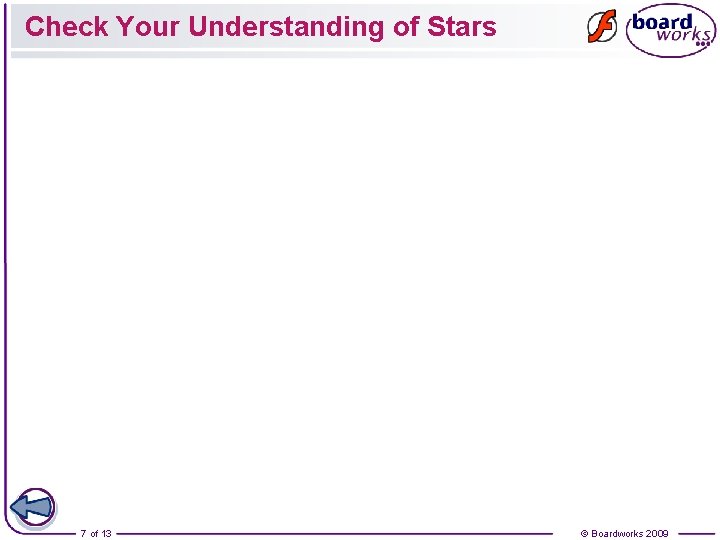 Check Your Understanding of Stars 7 of 13 © Boardworks 2009 