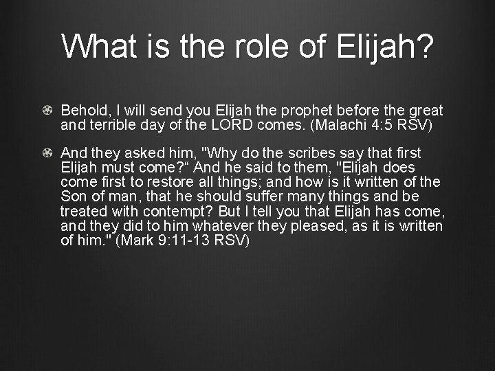 What is the role of Elijah? Behold, I will send you Elijah the prophet