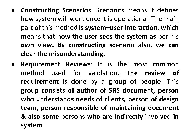  Constructing Scenarios: Scenarios means it defines how system will work once it is