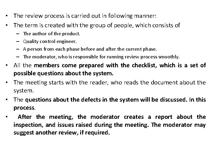  • The review process is carried out in following manner: • The term