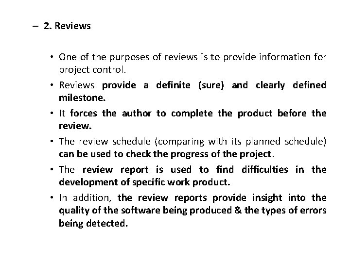 – 2. Reviews • One of the purposes of reviews is to provide information