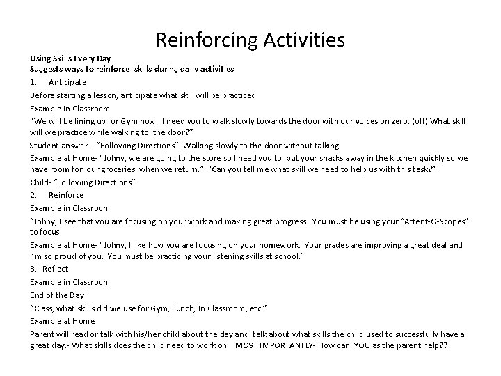 Reinforcing Activities Using Skills Every Day Suggests ways to reinforce skills during daily activities