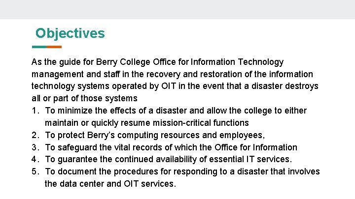 Objectives As the guide for Berry College Office for Information Technology management and staff