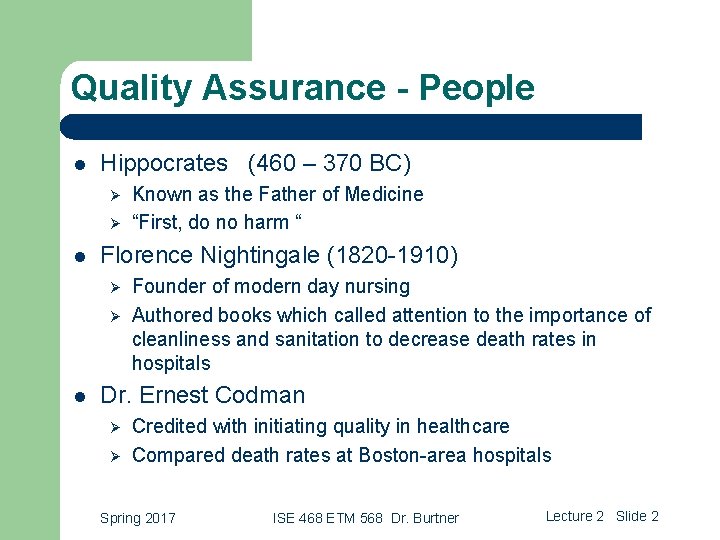 Quality Assurance - People l Hippocrates (460 – 370 BC) Ø Ø l Florence