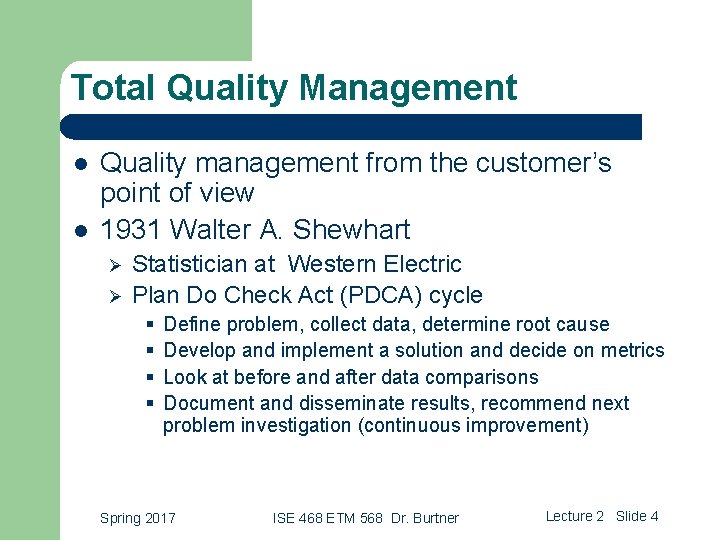 Total Quality Management l l Quality management from the customer’s point of view 1931
