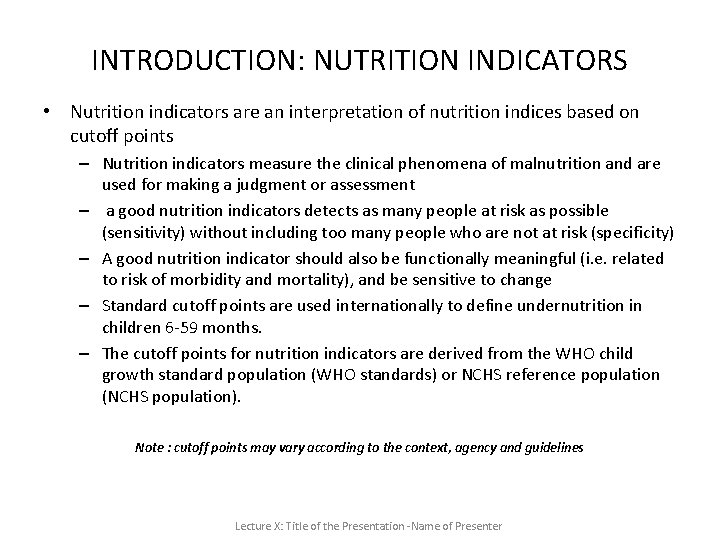INTRODUCTION: NUTRITION INDICATORS • Nutrition indicators are an interpretation of nutrition indices based on INTRODUCTION: NUTRITION INDICATORS • Nutrition indicators are an interpretation of nutrition indices based on