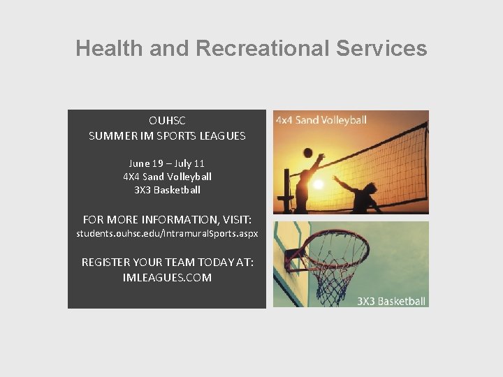 Health and Recreational Services OUHSC SUMMER IM SPORTS LEAGUES June 19 – July 11