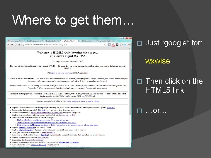 Where to get them… � Just “google” for: wxwise � Then click on the