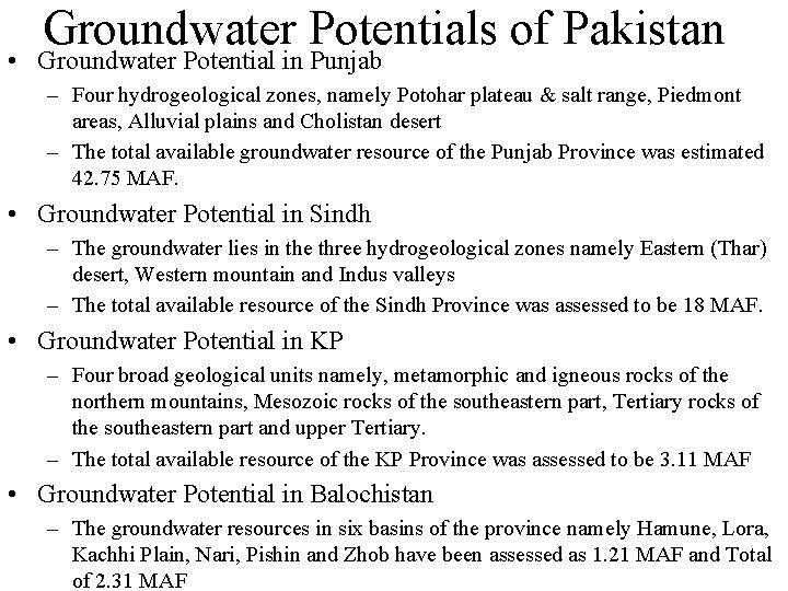 Groundwater Potentials of Pakistan • Groundwater Potential in Punjab – Four hydrogeological zones, namely