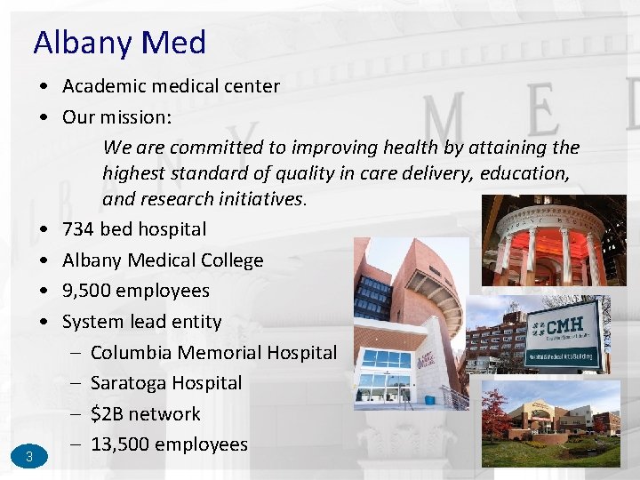 Albany Med • Academic medical center • Our mission: We are committed to improving Albany Med • Academic medical center • Our mission: We are committed to improving