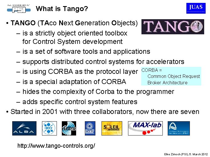 What is Tango? • TANGO (TAco Next Generation Objects) – is a strictly object