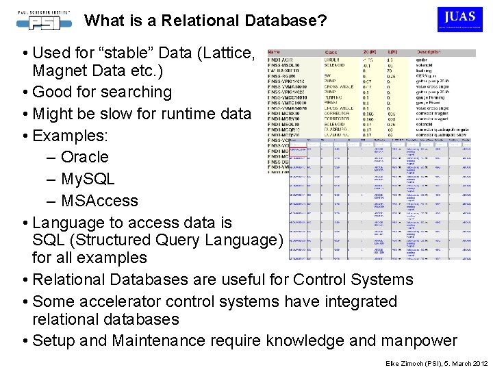 What is a Relational Database? • Used for “stable” Data (Lattice, Magnet Data etc.