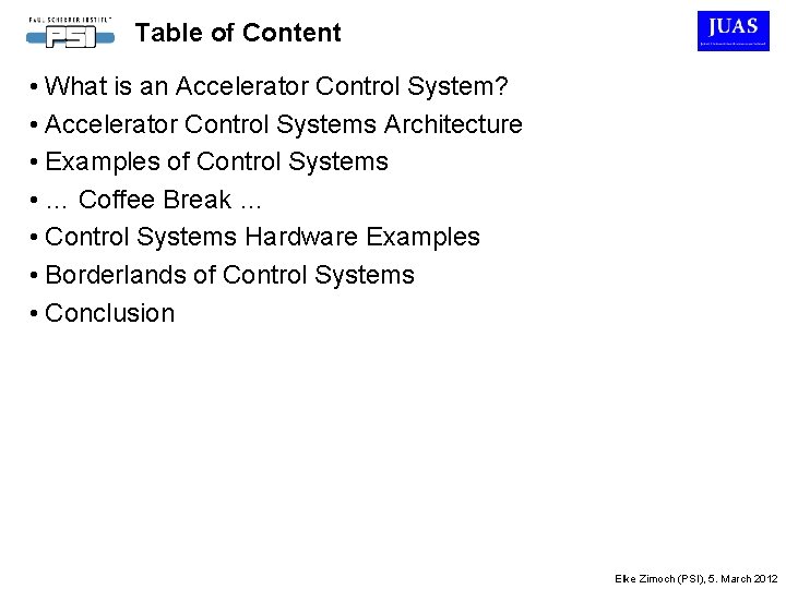 Table of Content • What is an Accelerator Control System? • Accelerator Control Systems