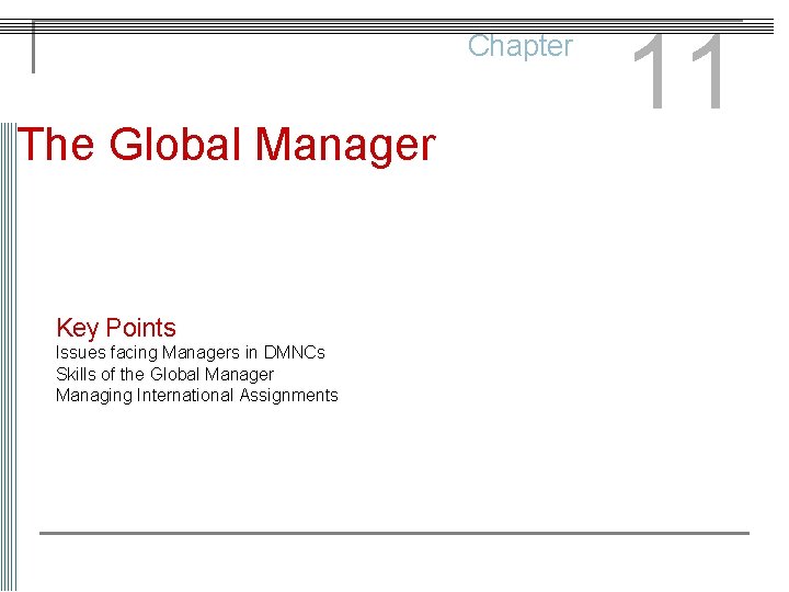 Chapter The Global Manager Key Points Issues facing Managers in DMNCs Skills of the
