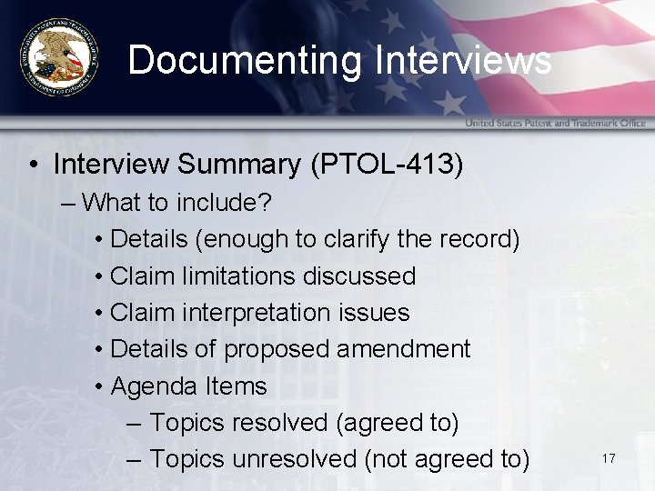 Documenting Interviews • Interview Summary (PTOL-413) – What to include? • Details (enough to