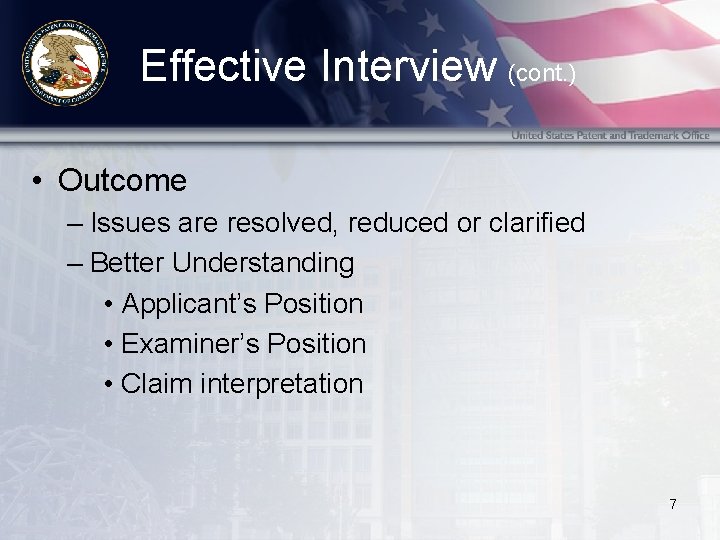 Effective Interview (cont. ) • Outcome – Issues are resolved, reduced or clarified –