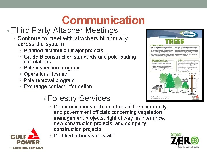 Communication • Third Party Attacher Meetings • Continue to meet with attachers bi-annually across