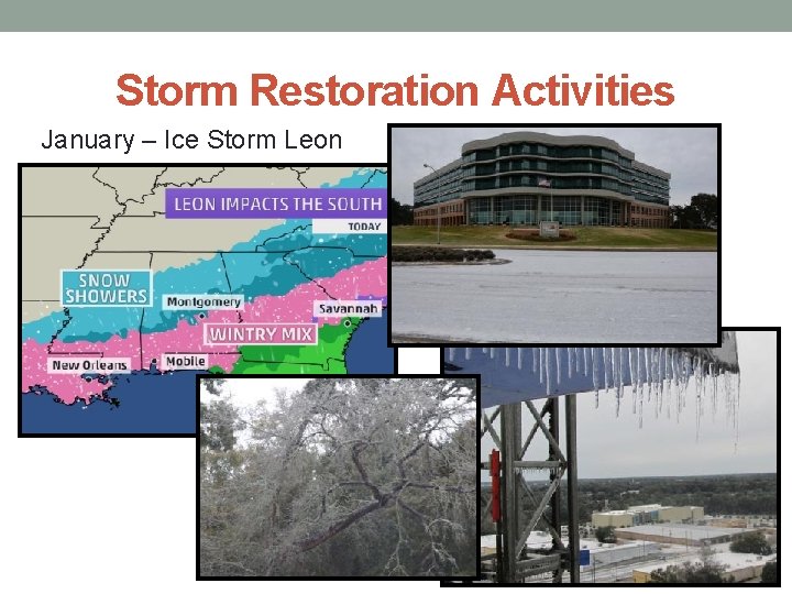 Storm Restoration Activities January – Ice Storm Leon 