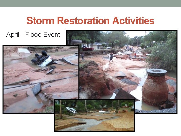 Storm Restoration Activities April - Flood Event 
