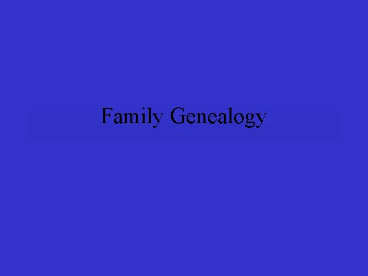 Family Genealogy 