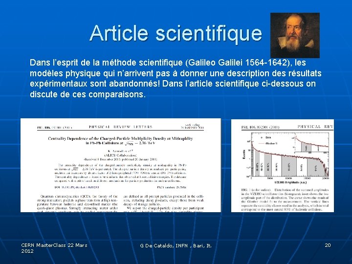 Article scientifique Dans l’esprit de la méthode scientifique (Galileo Galilei 1564 -1642), les modèles
