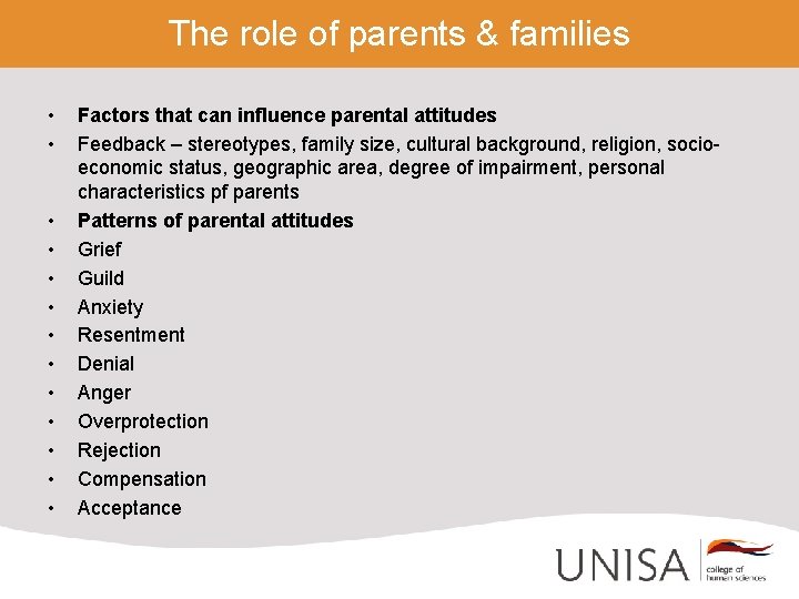 The role of parents & families • • • • Factors that can influence