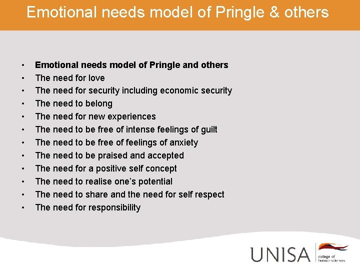 Emotional needs model of Pringle & others • • • Emotional needs model of