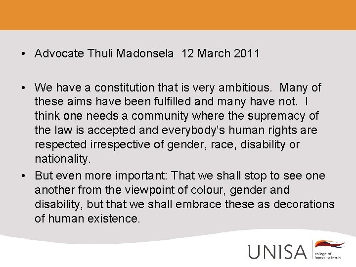  • Advocate Thuli Madonsela 12 March 2011 • We have a constitution that