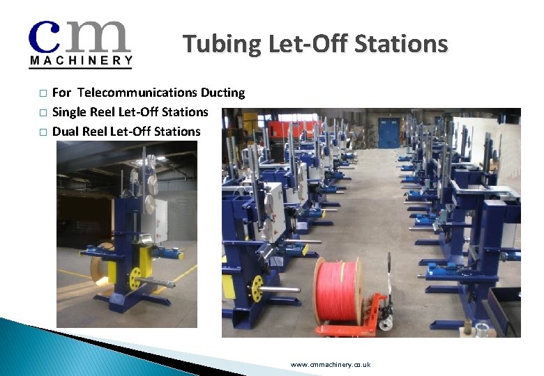 Tubing Let-Off Stations � � � For Telecommunications Ducting Single Reel Let-Off Stations Dual