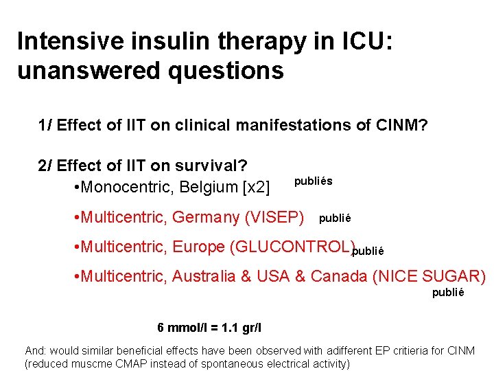 Intensive insulin therapy in ICU: unanswered questions 1/ Effect of IIT on clinical manifestations