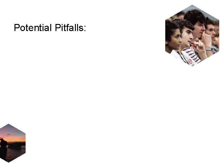 Potential Pitfalls: 