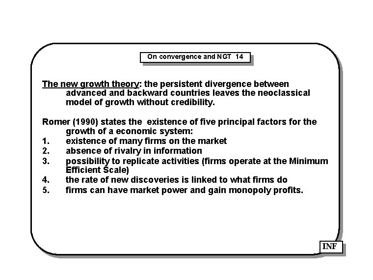 On convergence and NGT 14 The new growth theory: the persistent divergence between advanced