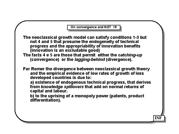 On convergence and NGT 15 The neoclassical growth model can satisfy conditions 1 -3