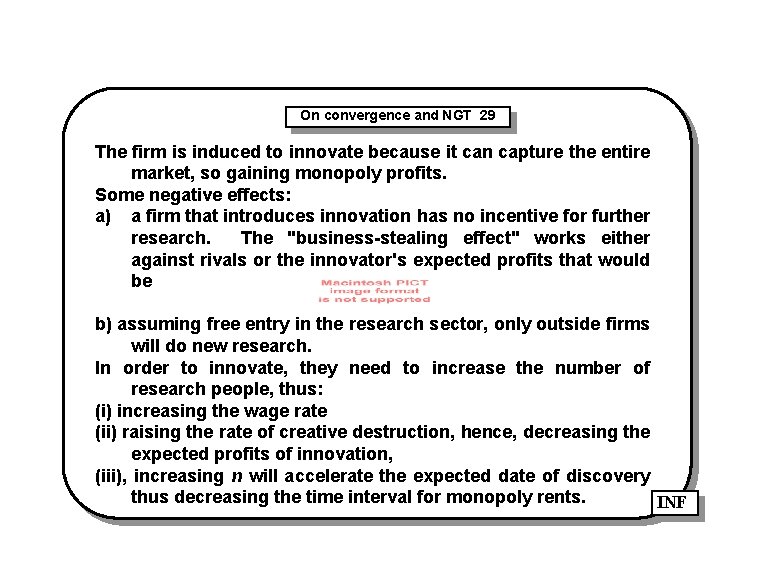 On convergence and NGT 29 The firm is induced to innovate because it can