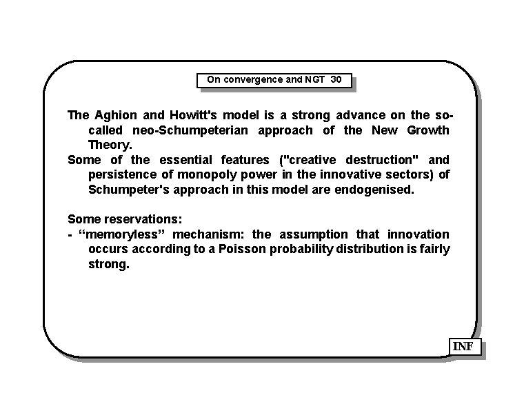 On convergence and NGT 30 The Aghion and Howitt's model is a strong advance