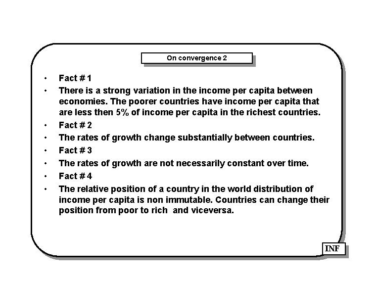 On convergence 2 • • Fact # 1 There is a strong variation in