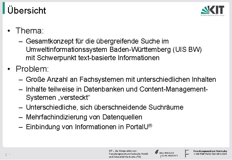 Übersicht • Thema: – Gesamtkonzept für die übergreifende Suche im Umweltinformationssystem Baden-Württemberg (UIS BW)