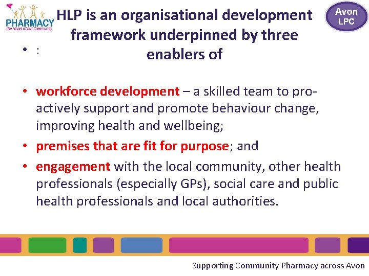 • : HLP is an organisational development framework underpinned by three enablers of • : HLP is an organisational development framework underpinned by three enablers of