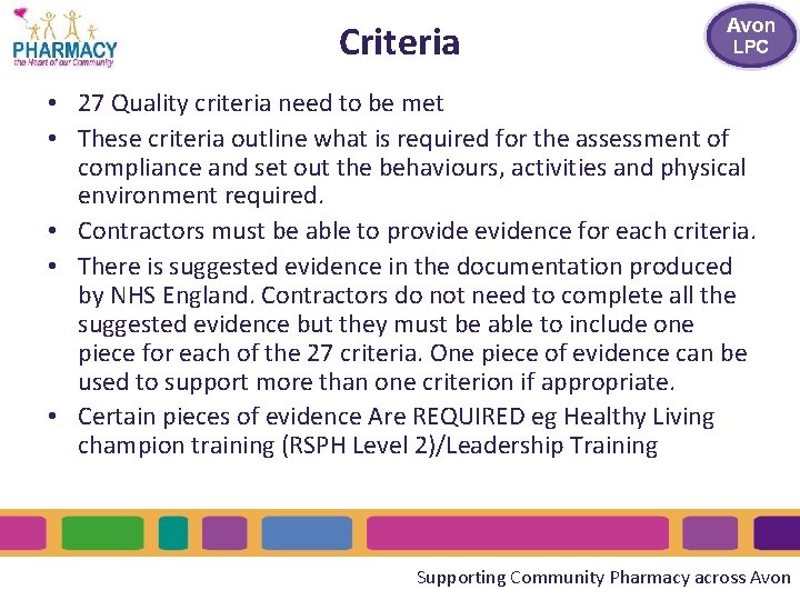 Criteria • 27 Quality criteria need to be met • These criteria outline what Criteria • 27 Quality criteria need to be met • These criteria outline what