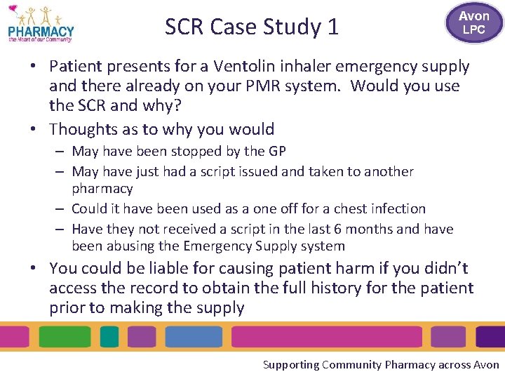 SCR Case Study 1 • Patient presents for a Ventolin inhaler emergency supply and