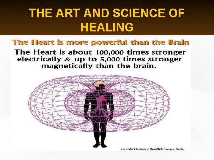 THE ART AND SCIENCE OF HEALING 