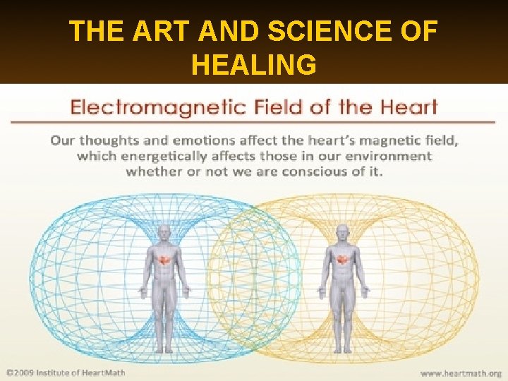 THE ART AND SCIENCE OF HEALING 