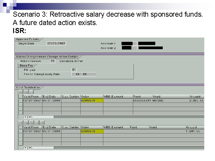 Scenario 3: Retroactive salary decrease with sponsored funds. A future dated action exists. ISR: