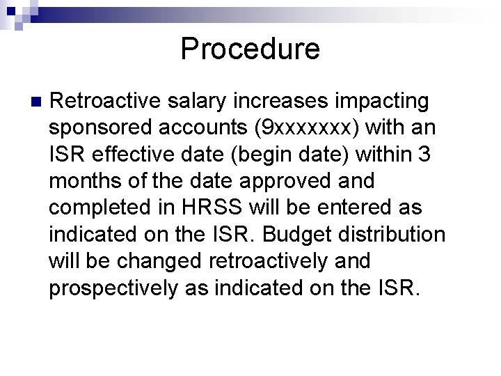 Procedure n Retroactive salary increases impacting sponsored accounts (9 xxxxxxx) with an ISR effective