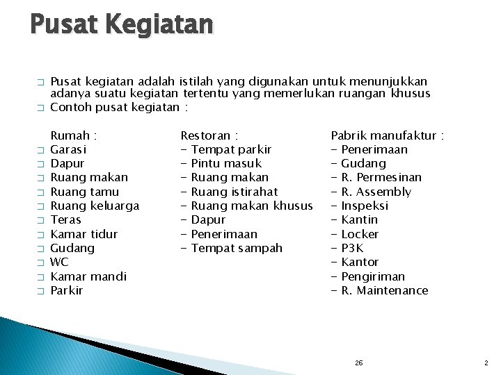 Pusat Kegiatan � � � � Pusat kegiatan adalah istilah yang digunakan untuk menunjukkan