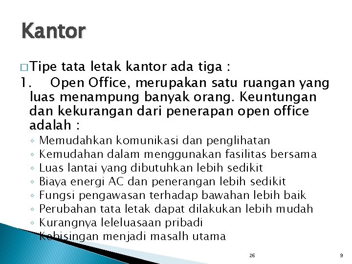 Kantor � Tipe tata letak kantor ada tiga : 1. Open Office, merupakan satu