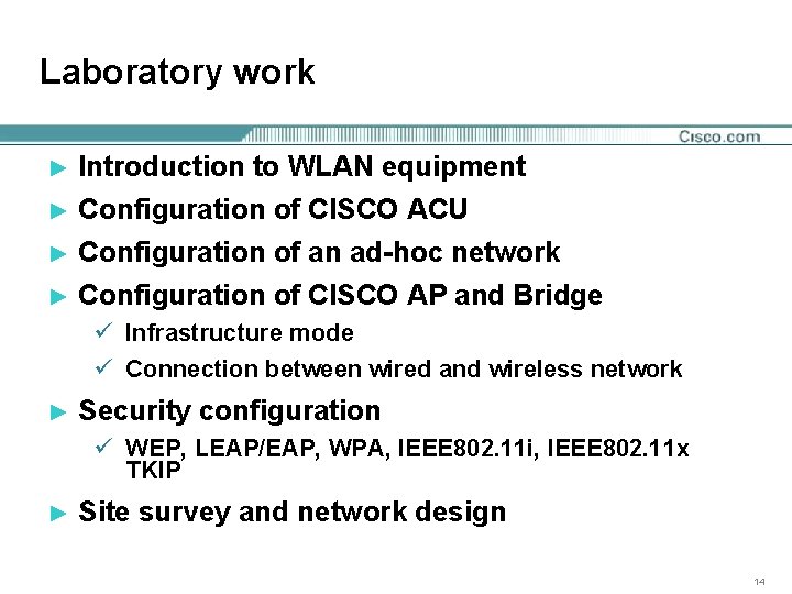 Laboratory work Introduction to WLAN equipment ► Configuration of CISCO ACU ► Configuration of