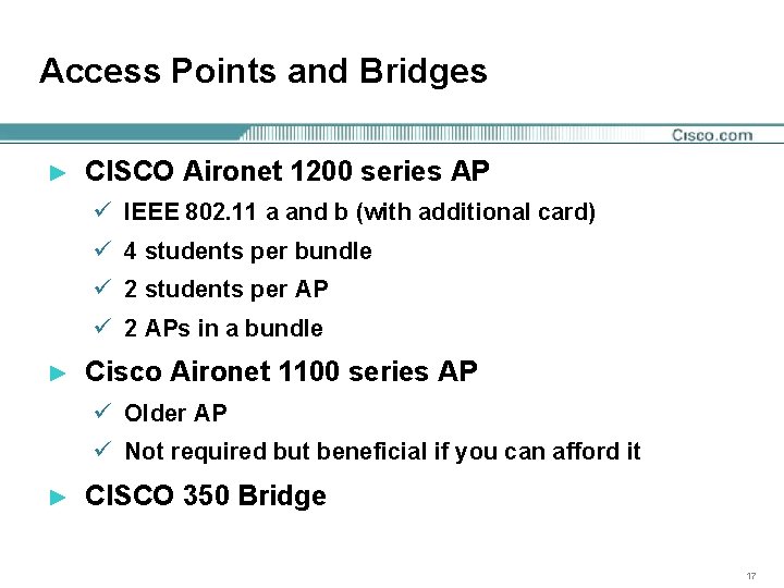 Access Points and Bridges ► CISCO Aironet 1200 series AP ü IEEE 802. 11